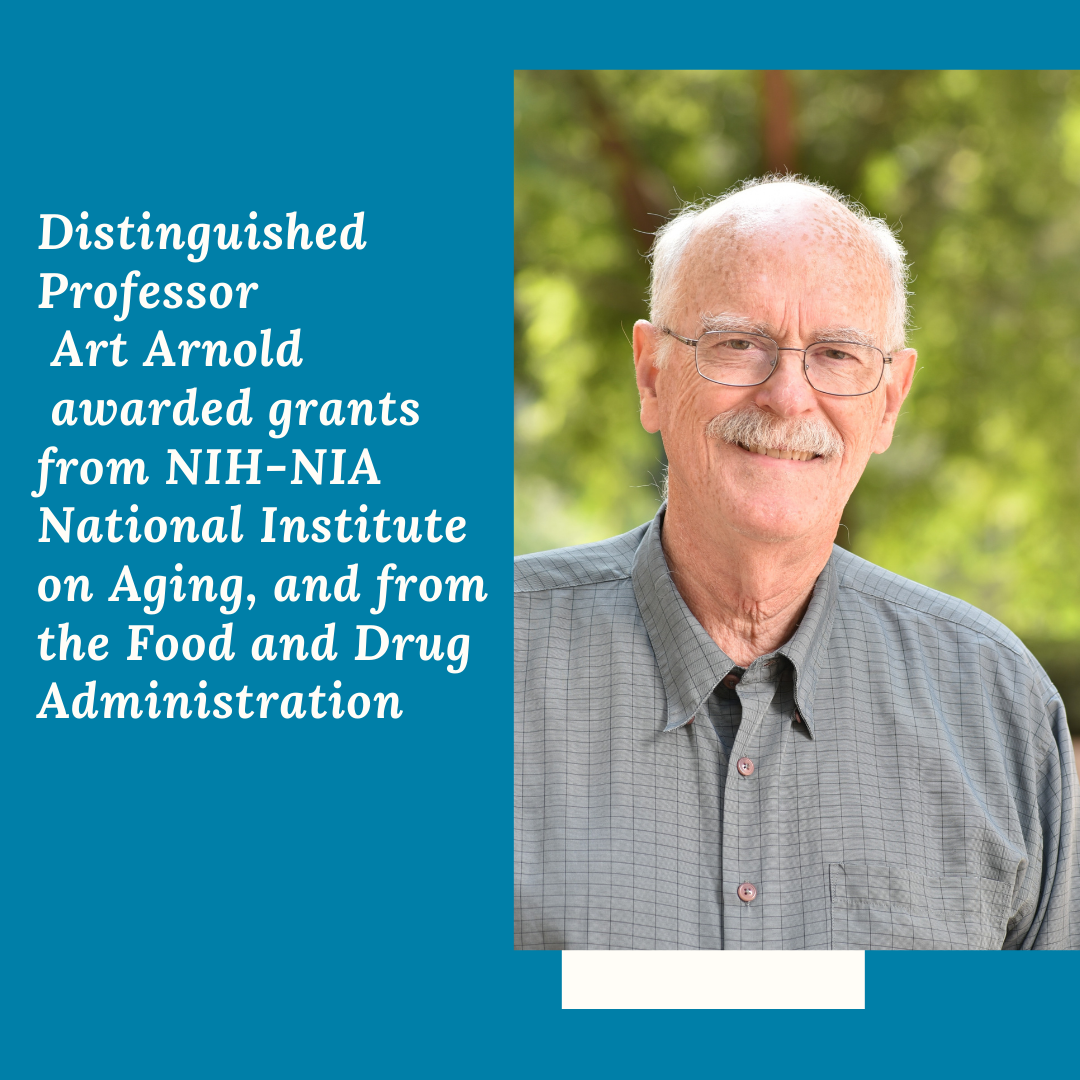Distinguished Professor Art Arnold was awarded grants from NIHNIA