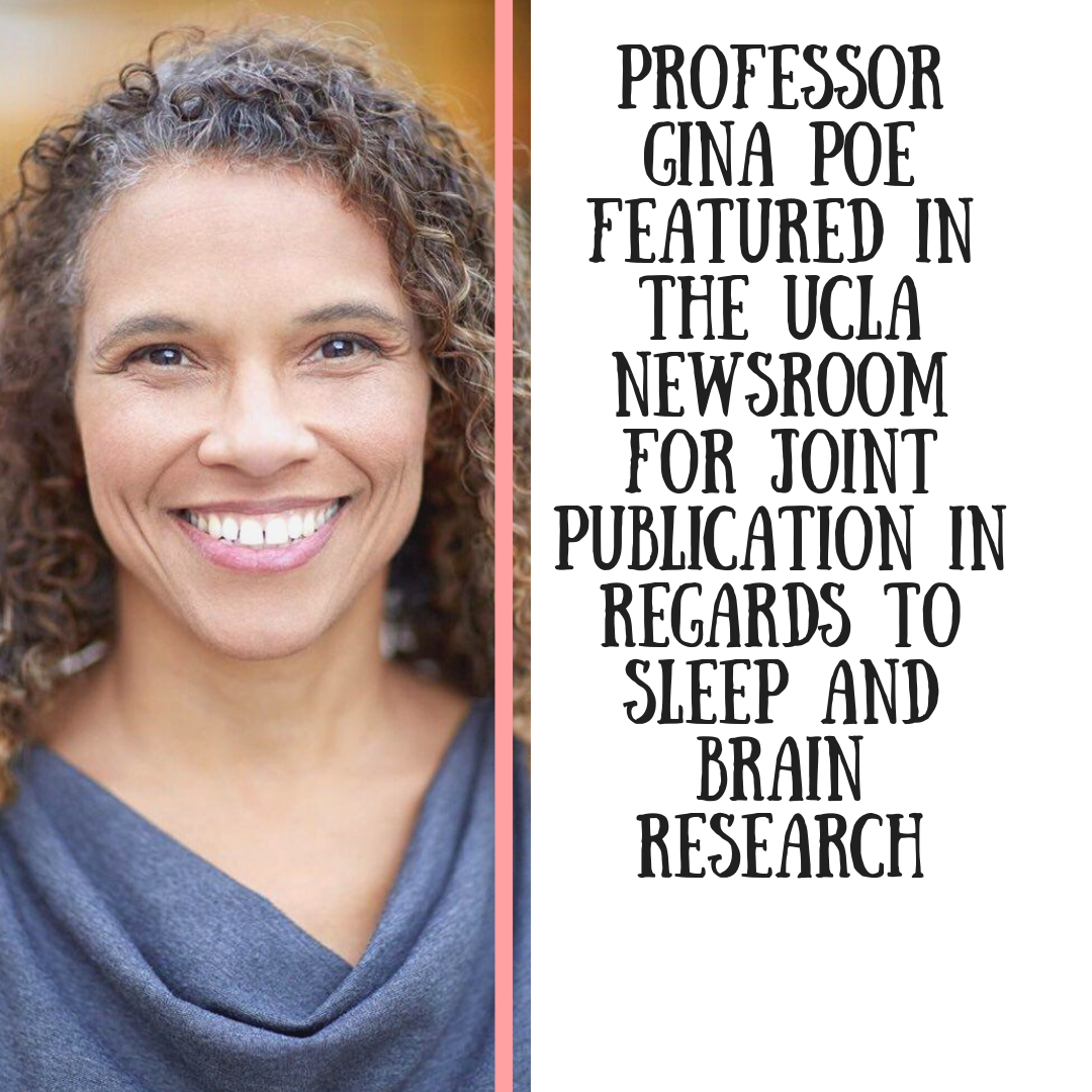 Professor Gina Poe featured in the UCLA Newsroom for Joint Publication in Regards to Sleep and Brain Research