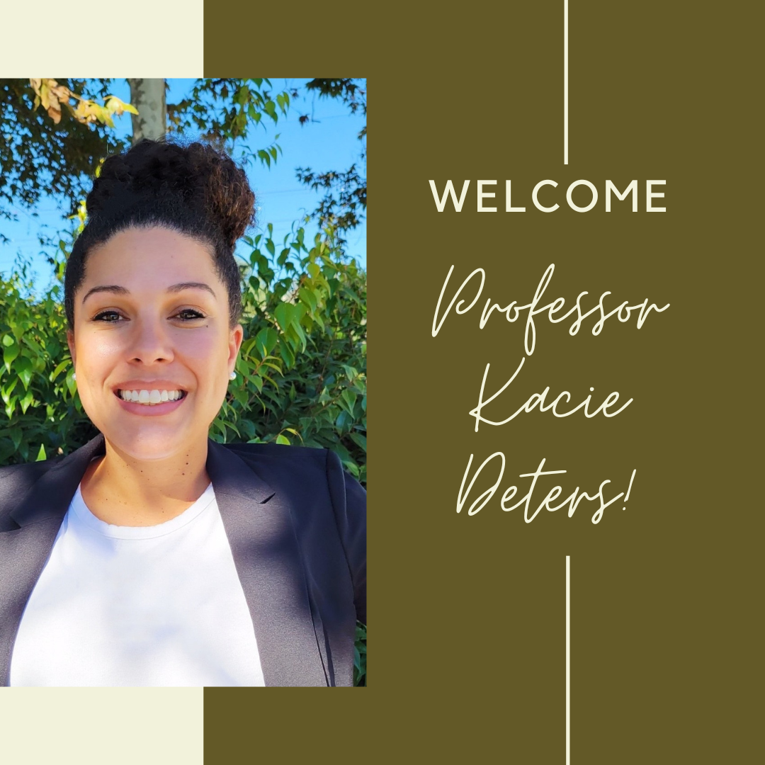 Welcome  Professor Kacie Deters!