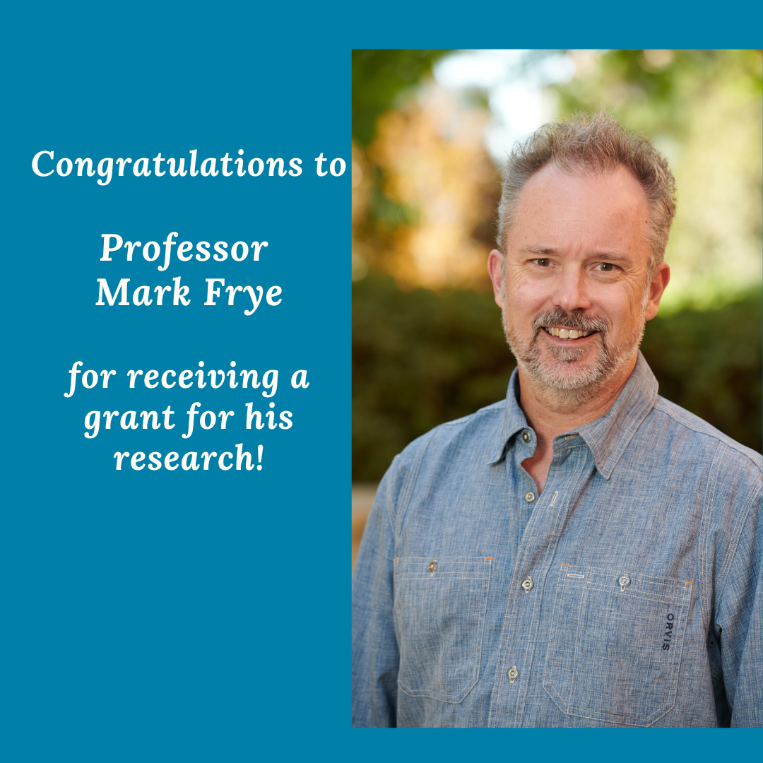 Congratulations to Professor Mark Frye for receiving a grant for his research!